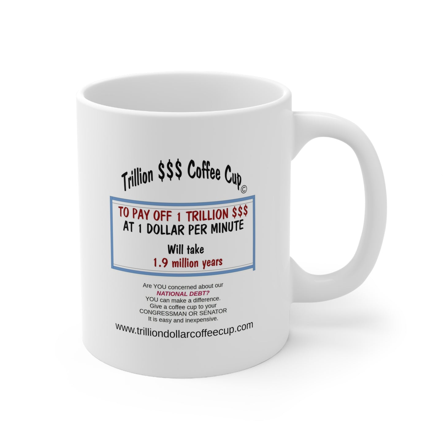 Trillion Dollar Coffee Cup 11 oz